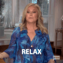 Relax Real Housewives Of Beverly Hills GIF - Relax Real Housewives Of Beverly Hills Take It Easy GIFs