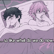 a couple of anime characters laying in bed with the words so like what do we do now