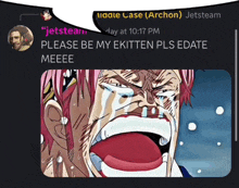 a picture of a man crying with a speech bubble that says " please be my ekitten pls edate meeee "