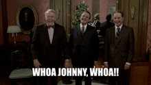 Whoa Johnny GIF - Whoa Johnny Whoa Johnny GIFs