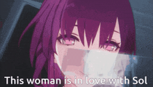 a purple anime girl with the words this woman is in love with sol below her