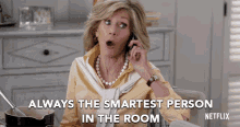 Smartest Person In The Room GIF - Smartest Person In The Room Grace And Frankie GIFs