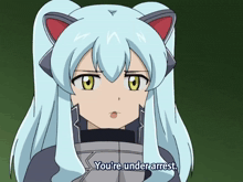 a girl with cat ears says " you 're under arrest " in a cartoon