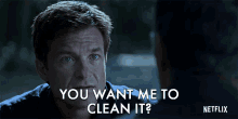 You Want Me To Clean It Excuse Me GIF
