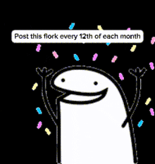 a cartoon character is celebrating with confetti and a message that says post this flok every 12th of each month