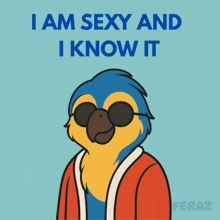 a cartoon of a parrot wearing sunglasses and a robe with the words i am sexy and i know it