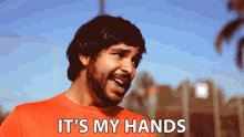 Its My Hands Theyre Just So Dry GIF - Its My Hands Theyre Just So Dry Derrick Acosta GIFs