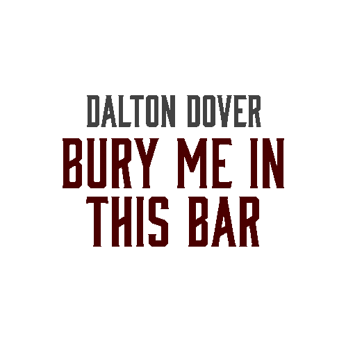 Bury Me In This Bar Dalton Dover Sticker