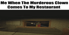 a meme about a murderous clown that comes to a restaurant