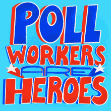 Poll Workers Are Heroes Polls GIF - Poll Workers Are Heroes Poll Workers Polls GIFs