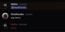 a screenshot of a chat with walter and destkazoku