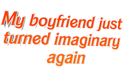 My Boyfriend Just Turned Imaginary Again Imaginary Boyfriend Sticker - My Boyfriend Just Turned Imaginary Again Boyfriend Imaginary Boyfriend Stickers