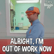 Alright I'M Out Of Work Now Blippi GIF - Alright I'M Out Of Work Now Blippi Blippi Wonders Educational Cartoons For Kids GIFs