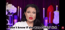 a woman says i don 't know if she was sukin ' dick