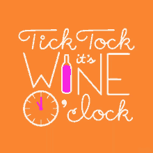 Ticktock Wine GIF - Ticktock Wine Day GIFs