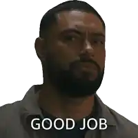 a man with a beard says " good job " in white letters