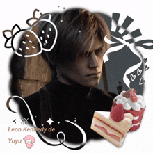 a picture of leon kennedy de yuyu surrounded by strawberries and a cake