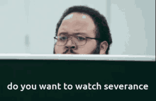 Severance Do You Want To Watch Severance GIF - Severance Do You Want To Watch Severance Do You Want To Watch GIFs