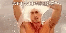 Wednesday Wet GIF - Wednesday Wet Hunk GIFs