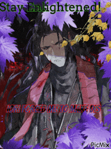 a picture of a man surrounded by purple leaves and the words stay enlightened