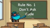 a frog is pointing at a blackboard that says rule no 1 don 't ask code