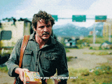The Last Of Us Joel Miller GIF - The Last Of Us Joel Miller Have You Ever Played This GIFs