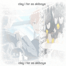 clay i fer as akitoya is written on a white background