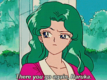 a cartoon of a girl with green hair says there you go again haruka
