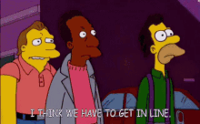 Simpsons I Think We Have To Get In Line GIF - Simpsons I Think We Have To Get In Line Homer GIFs