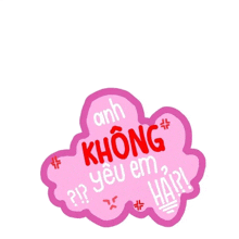 a pink cloud that says anh không yêu em
