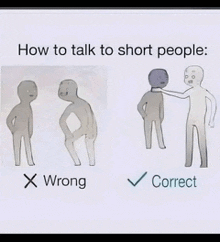 a poster showing how to talk to short people x wrong correct