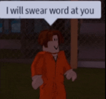 a roblox character with a speech bubble saying i will swear word at you