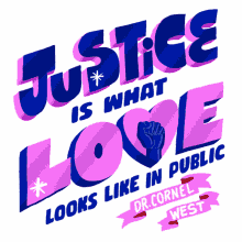 justice is what love looks like in public dr cornel west dr west doctor cornel west cornel west quote