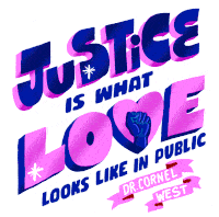 Justice Is What Love Looks Like In Public Dr Cornel West Sticker - Justice Is What Love Looks Like In Public Dr Cornel West Dr West Stickers