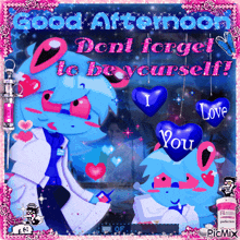 a greeting card that says good afternoon don t forget to be yourself i love you