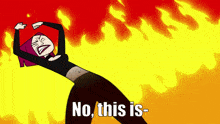 a cartoon character says no this is in front of a fire