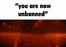 You Are Now Unbanned GIF - You Are Now Unbanned GIFs