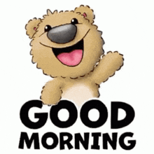 a teddy bear is smiling and waving with the words `` good morning '' .