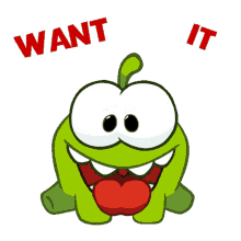 want it om nom cut the rope gimme i want it