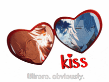 a picture of two hearts with the words kiss liliroro obviously on it