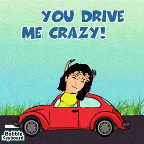 You Drive Me Crazy Car GIF - You Drive Me Crazy Car Driving - Discover &  Share GIFs