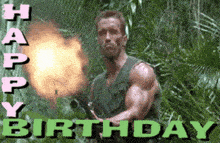 a picture of arnold schwarzenegger holding a gun and the words happy birthday