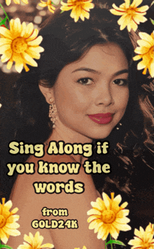 a picture of a woman surrounded by yellow daisies with the caption sing along if you know the words