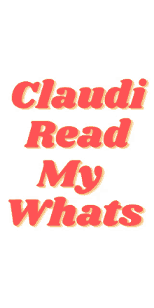 Claudi Claudia GIF - Claudi Claudia Read My Whats GIFs