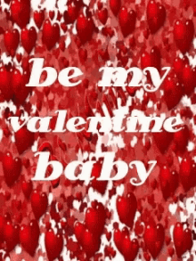be my valentine baby hearts love