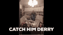 Derry Catch Him Derry GIF - Derry Catch Him Derry Bat GIFs