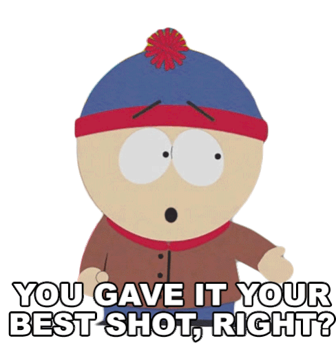 You Gave It Your Best Shot Right Stan Marsh Sticker - You Gave It Your Best Shot Right Stan Marsh South Park Stickers
