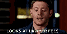 Lawyer Fees Jensen Ackles GIF - Lawyer Fees Jensen Ackles Dean Winchester GIFs