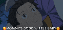 a cartoon of a man with the words mommy 's good wittle baby below him