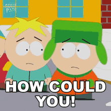 How Could You Kyle Broflovski GIF - How Could You Kyle Broflovski Butters Stotch GIFs